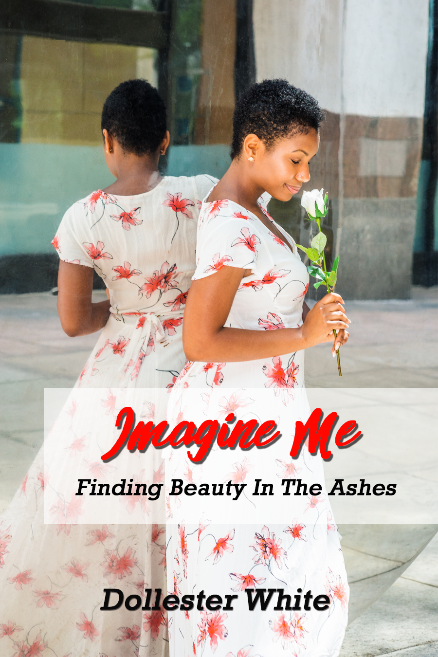 Imagine Me: Beauty for Ashes